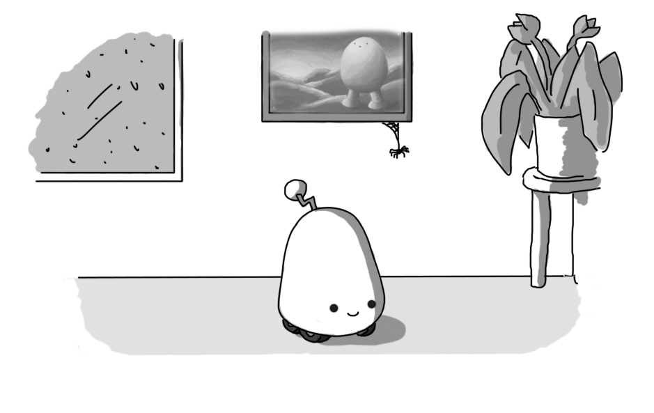 The same room from yesterday's 'robot' - a window, a painting of Bigbot at sunset and a potted plant on an end table - with a couple of subtle changes: it's raining outside the window, the plant has started to flower and a little spider hangs down from the underside of the painting. In the middle of the scene is a round-topped robot with four wheels on its underside, a zigzag antenna and a smiley face near to its base.