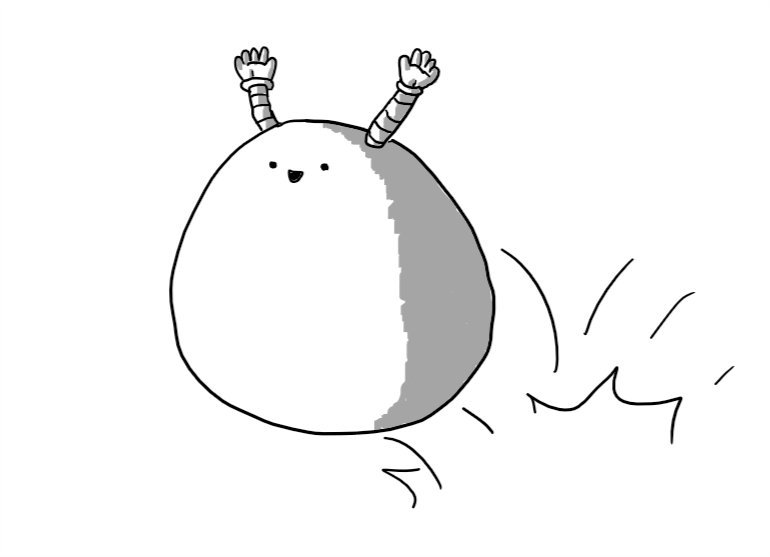 A robot shaped like a space hopper, with a big, spherpid body and two little arms sticking out of the top where its handles should be. It's in mid-bounce and looks extremely happy.