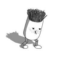 A robot in the form of a little cylindrical pot of toothpicks, fanning out over the rim. It has two jointed legs on the bottom and its face is on the front: its eyes are narrowed, it has a smear of stubble and it's chewing menacingly on a smaller toothpick than the ones poking from its top.